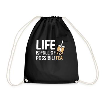 Life Is Full Of PossibiliTEA Shirt Bubble Boba Tea - Turnbeutel - Schwarz - Vorne