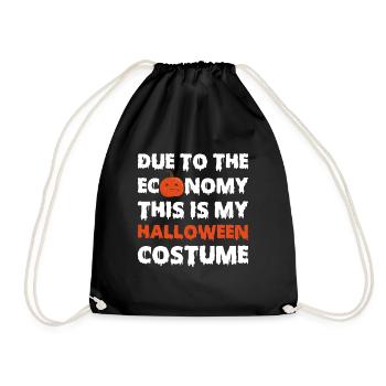 Due To The Economy This Is My Halloween Costume - Drawstring Bag - black - Front