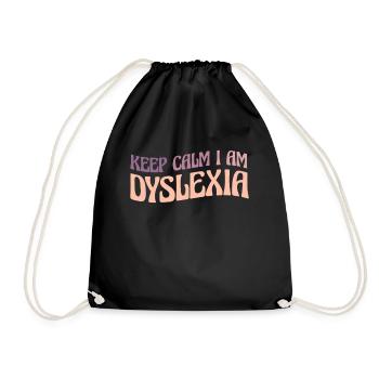Keep Calm I Am Dyslexia Shirt - Turnbeutel - Schwarz - Vorne