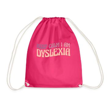 Keep Calm I Am Dyslexia Shirt - Turnbeutel - Fuchsia - Vorne