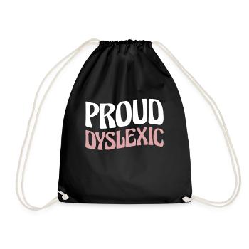 Proud Dyslexic Shirt Gift - Drawstring Bag - black - Front