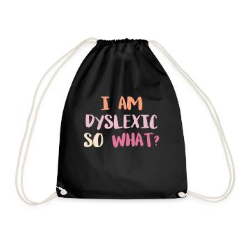 At A Dyslexic So What? Shirt Gift - Drawstring Bag - black - Front