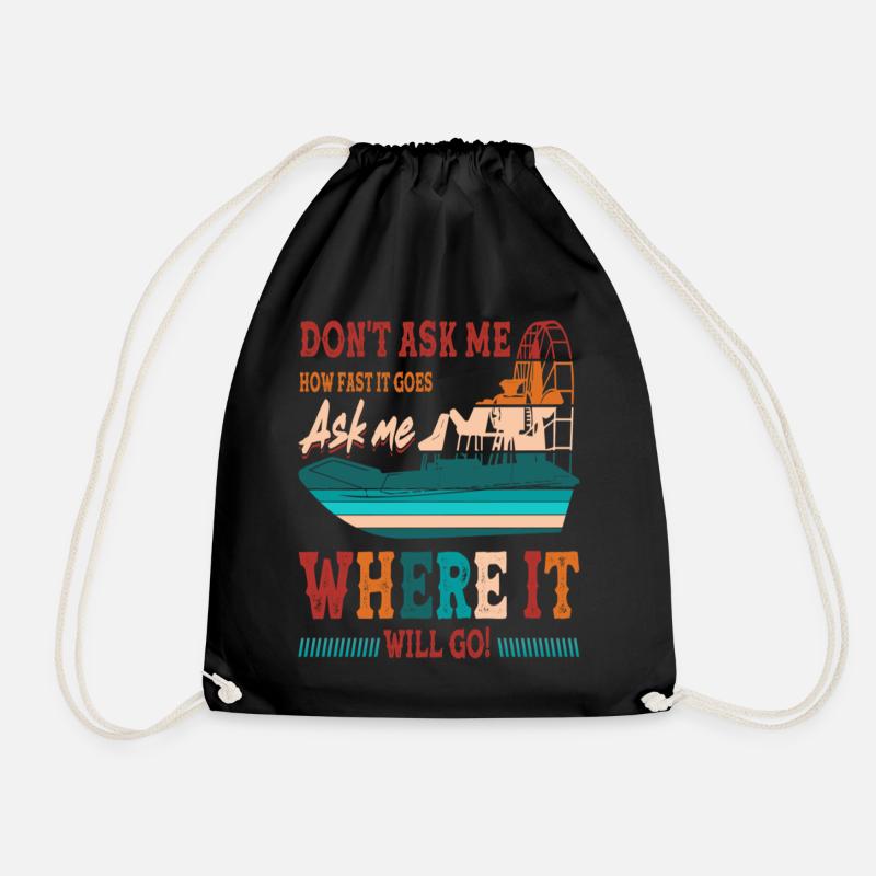 Don't Ask Me How Fast It Goes Ask me Where It - Turnbeutel - Schwarz