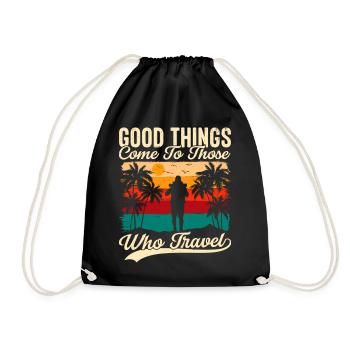 Good Things Come To Those Who Travel - Turnbeutel - Schwarz - Vorne