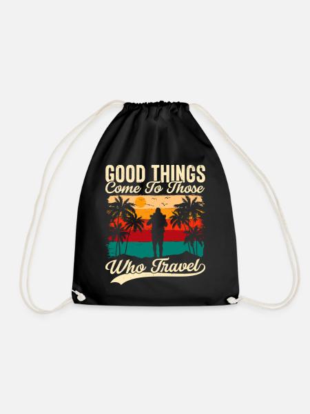 Good Things Come To Those Who Travel - Turnbeutel - Schwarz