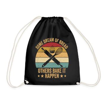 Bread Baking Baker Bake It Happen - Drawstring Bag - black - Front