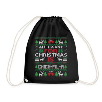 All I Want for Christmas Is Chick Fil A - Turnbeutel - Schwarz - Vorne