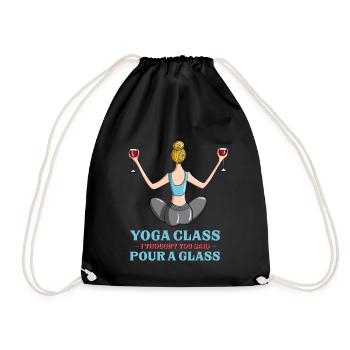 Amusing Yoga Class I Thought You Said Pour A Glass - Turnbeutel - Schwarz - Vorne