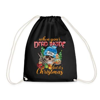 When You're Dead Inside But It's Christmas - Drawstring Bag - black - Front