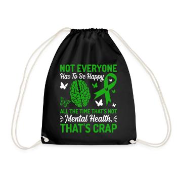 Not Everyone Has To Be Happy All The Time - Turnbeutel - Schwarz - Vorne