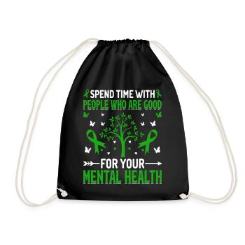 Spend Time With People Who Are Good For Your - Drawstring Bag - black - Front