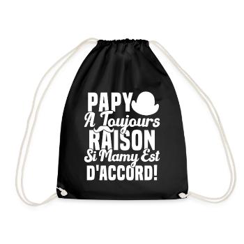 Papy A Toujours Raison Drôle Grand Père Humour - Sac de sport léger - noir - Devant