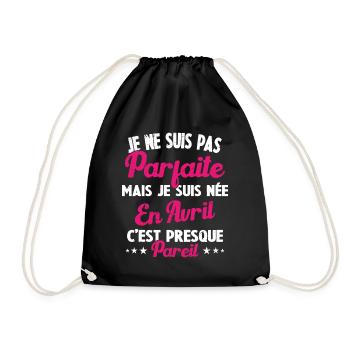 Anniversaire - Pas parfaite mais née en Avril - Sac de sport léger - noir - Devant