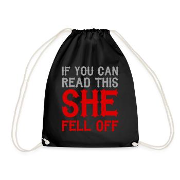 „If You Can Read This She Fell Off“ – - Turnbeutel - Schwarz - Vorne