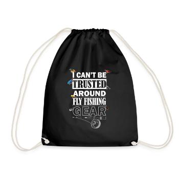 I Can't Be Trusted Around Fly Fishing Gear - Turnbeutel - Schwarz - Vorne