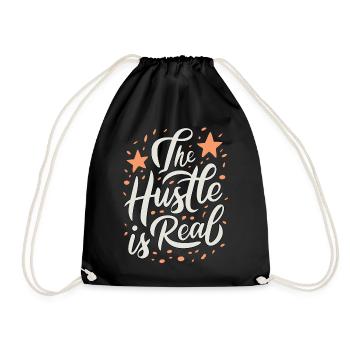 The Hustle is Real Sarkastischer Spruch - Turnbeutel - Schwarz - Vorne