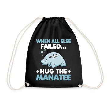 When all else failed hug the Manatee Ozean Seekuh - Turnbeutel - Schwarz - Vorne