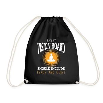 Every Vision Board Needs Peace & Quiet Tee - Drawstring Bag - black - Front