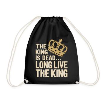 The King is Dead long live the King Quote Sayings - Drawstring Bag - black - Front