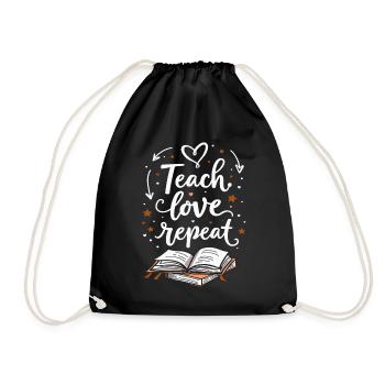 Teach Love Repeat – Teacher Educator Education School - Drawstring Bag - black - Front