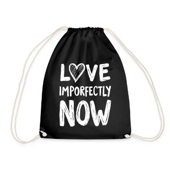 Love Imporfectly Now - Turnbeutel - Schwarz - Vorne