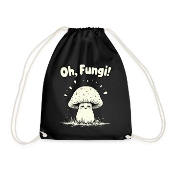 Oh, Fungi! Lustiger Pilz - Turnbeutel - Schwarz - Vorne