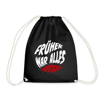 Früher war alles besser - Turnbeutel - Schwarz - Vorne