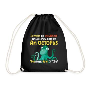 Sei ein Oktopus - lustiges Oktopusdesign - Turnbeutel - Schwarz - Vorne