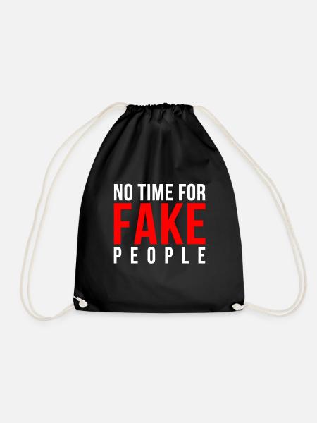 NO time for fake people - Turnbeutel - Schwarz