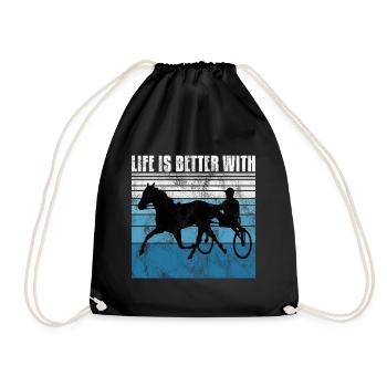 Life is better with Harness Racing Trotting Trot - Drawstring Bag - black - Front
