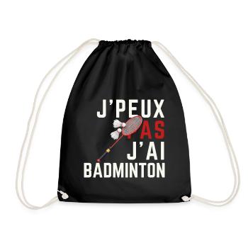I don't have badminton - Drawstring Bag - black - Front