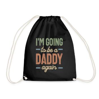I'm Going To Be a Daddy Again | Fathers Day - Drawstring Bag - black - Front
