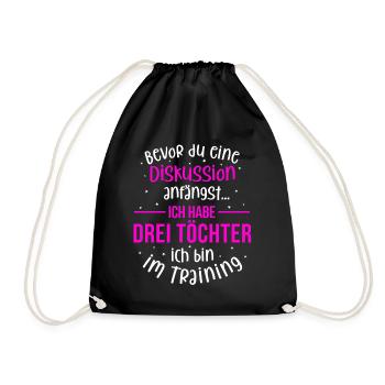 Ich habe drei Töchter - Mutter und Töchter - Turnbeutel - Schwarz - Vorne