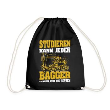 Studieren kann Jeder - Bagger fahren nur die Beste - Turnbeutel - Schwarz - Vorne