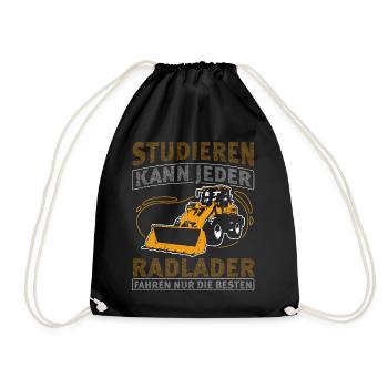 Studieren Kann Jeder Radlader fahren Nur Die Beste - Turnbeutel - Schwarz - Vorne