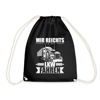 LKW Fahrer Spruch - Mir reichts ich geh LKW fahren - Turnbeutel - Schwarz - Vorne