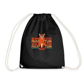 Ein Fuchs muss tun was ein Fuchs tun muss - Turnbeutel - Schwarz - Vorne