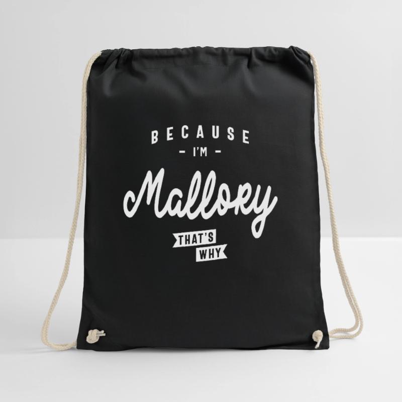 Because I'm Mallory That's Why Personalized Name Drawstring Bag