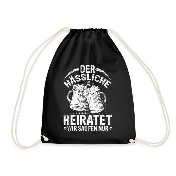 Der Hässliche heiratet wir saufen - JGA Junggesell - Turnbeutel - Schwarz - Vorne