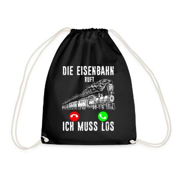 Die Eisenbahn ruft - ich muss los Lokführer Schaff - Turnbeutel - Schwarz - Vorne