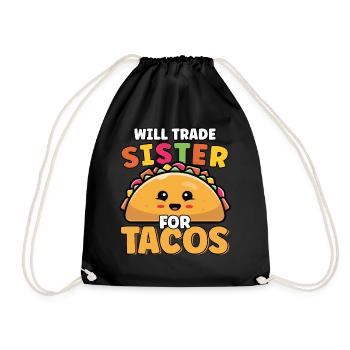Will Trade Sister For Tacos Lover Cute Funny - Drawstring Bag - black - Front