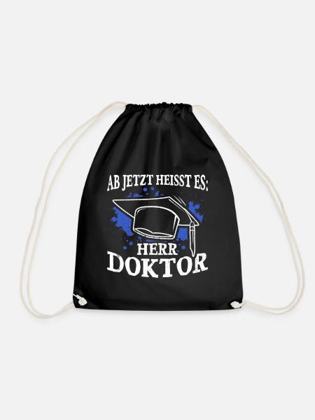 Ab Jetzt Heißt Es HERR DOKTOR Promotion Geschenk D - Turnbeutel - Schwarz