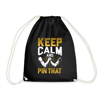 Keep Calm and Pin That - Arm Wrestling - Drawstring Bag - black - Front