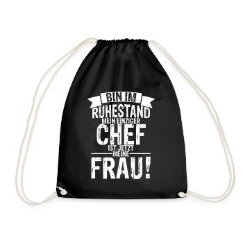Ruhestand Frau Ist Chef Renteneintritt Opa Opi Ren - Turnbeutel - Schwarz - Vorne