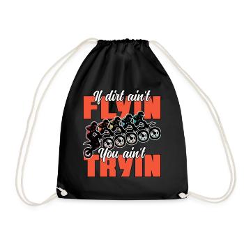 Wenn Dirt Aint Flyin You Aint Tryin Funny Dirt Bike - Turnbeutel - Schwarz - Vorne