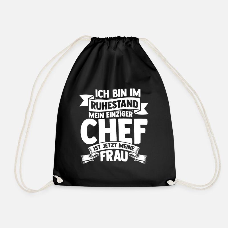 Ich Bin Im Ruhestand Mein Einziger Chef Ist Jetzt - Turnbeutel - Schwarz