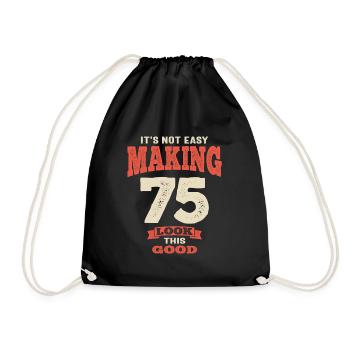 75 and Fabulous - Making 75 Look This Good! - Drawstring Bag - black - Front