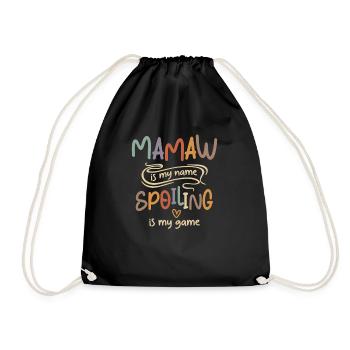 Mamaw is My Name Spoiling is My Game Funny Grandma - Drawstring Bag - black - Front