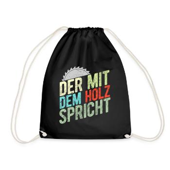 Der Mit Dem Holz Spricht Baum Wald Natur Baumfälle - Turnbeutel - Schwarz - Vorne