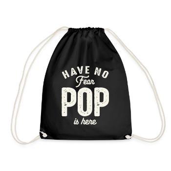 Have No Fear Pop Is Here Funny Grandpa - Drawstring Bag - black - Front